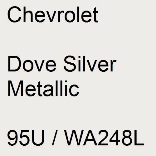 Chevrolet, Dove Silver Metallic, 95U / WA248L.